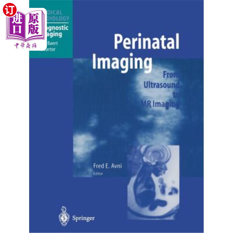 海外直订医药图书Perinatal Imaging: From Ultrasound to MR Imaging 围产期影像学：从超声到磁共振成像