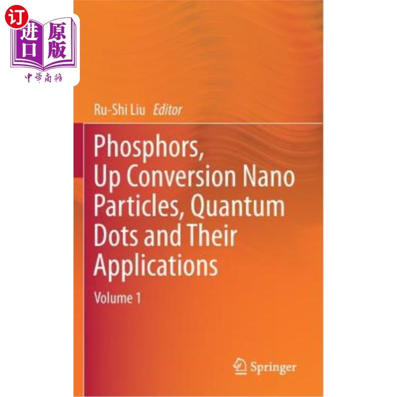 海外直订Phosphors, Up Conversion Nano Particles, Quantum Dots and Their Applications: Vo 荧光粉、上转换纳米粒子、量