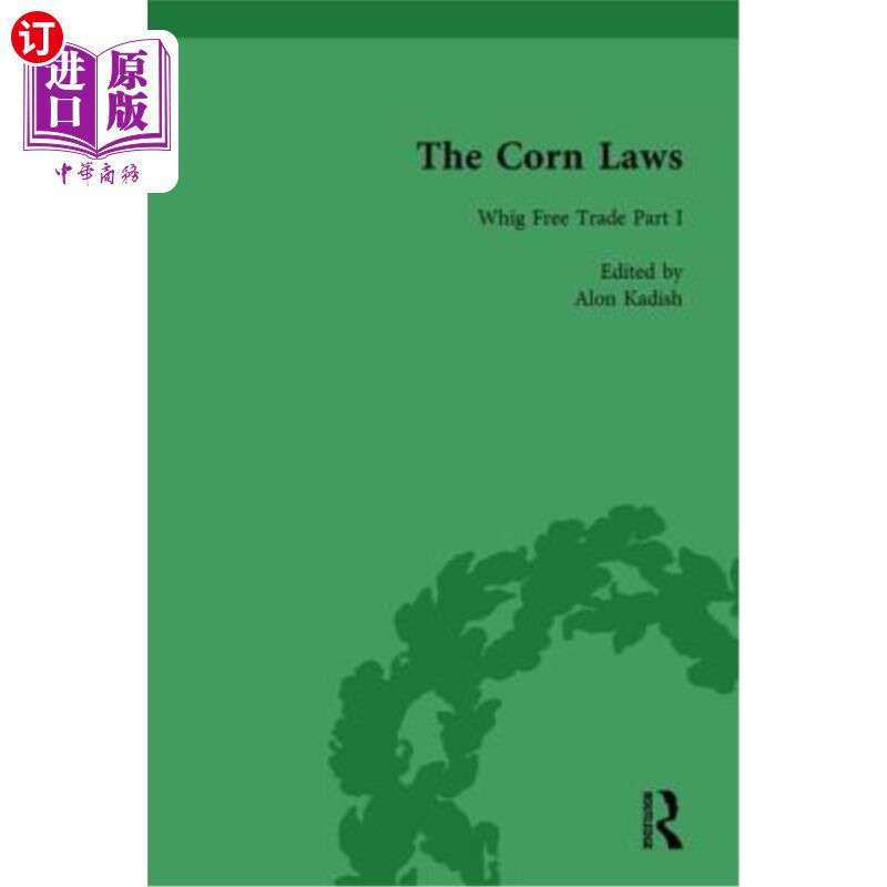 海外直订The Corn Laws Vol 1 玉米法则第一卷