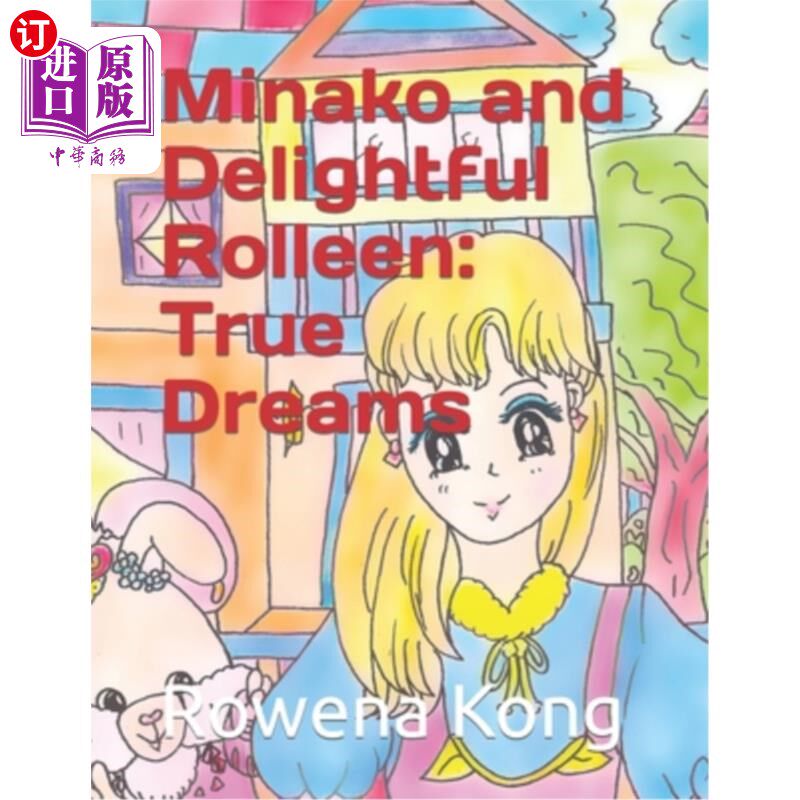 海外直订Minako and Delightful Rolleen: True Dreams 美纳子和可爱的罗林:真正的梦想