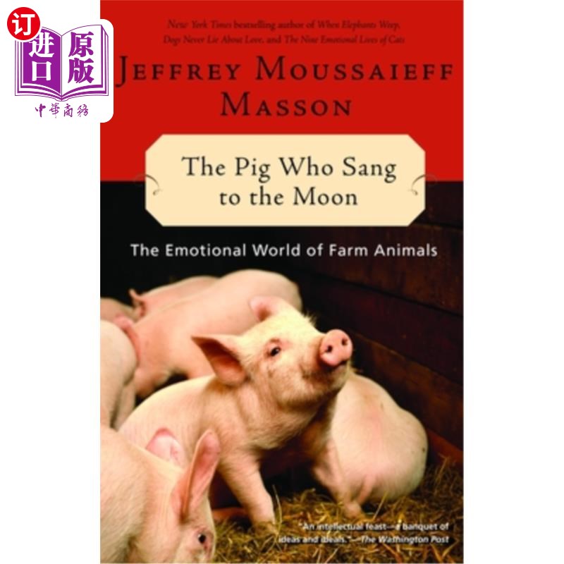 海外直订The Pig Who Sang to the Moon: The Emotional World of Farm Animals 《对着月亮唱歌的猪:农场动物的情感世界