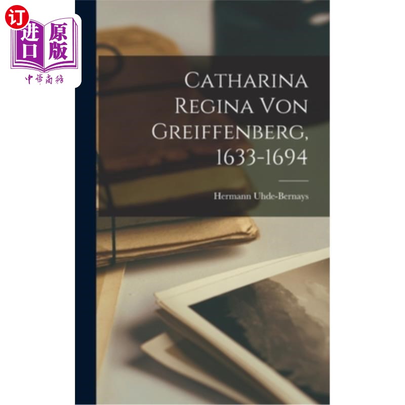 海外直订Catharina Regina von Greiffenberg, 1633-1694 凯瑟琳娜·里贾纳·冯·格列芬贝格，1633-1694 年