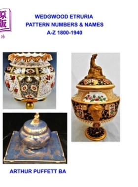 海外直订Wedgwood Etruria Pattern List, 1800-1940 韦奇伍德埃特鲁里亚图案列表，1800-1940年