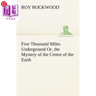 Thousand the 海外直订Five Centre 还是地球中心 Underground 地下五千英里 Miles 神秘 Earth Mystery