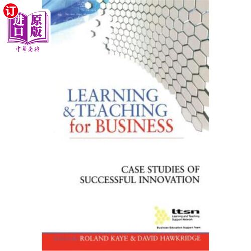 海外直订Learning and Teaching for Business: Case Studies of Successful Innovation 商业学习与教学：成功创新的案例研