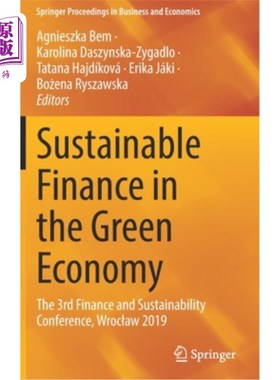海外直订Sustainable Finance in the Green Economy: The 3rd Finance and Sustainability Con 绿色经济中的可持续金融:第三届
