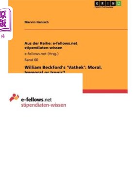海外直订William Beckford's 'Vathek': Moral, Immoral or Ironic? 威廉·贝克福德的《Vathek》：道德、不道德还是讽刺？