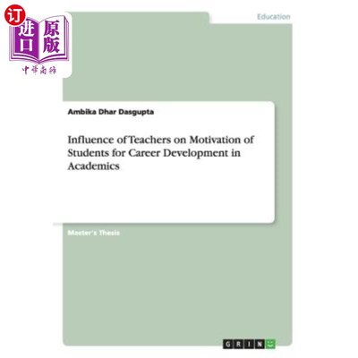 海外直订Influence of Teachers on Motivation of Students for Career Development in Academ 教师对学生职业发展动机的影