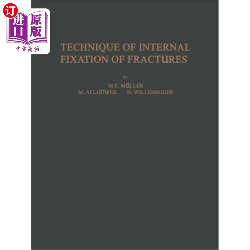海外直订医药图书Technique of Internal Fixation of Fractures 骨折内固定技术