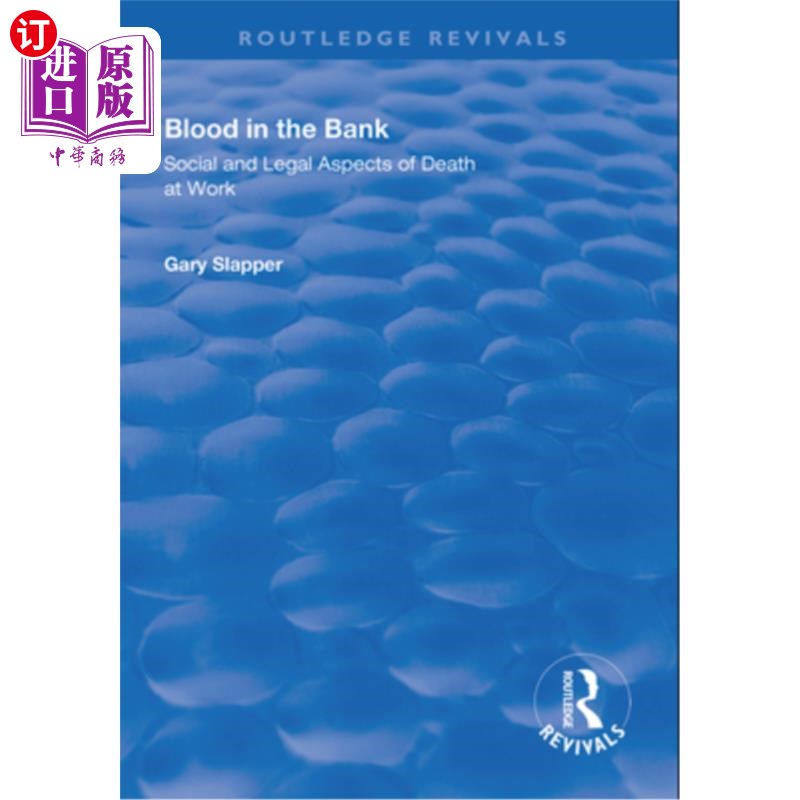 海外直订Blood in the Bank: Social and Legal Aspects of Death at Work 银行里的血:工作中死亡的社会和法律方面