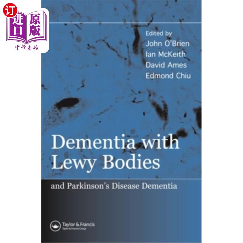海外直订医药图书Dementia with Lewy Bodies: And Parkinson's Disease Dementia 路易体痴呆:帕金森病痴呆