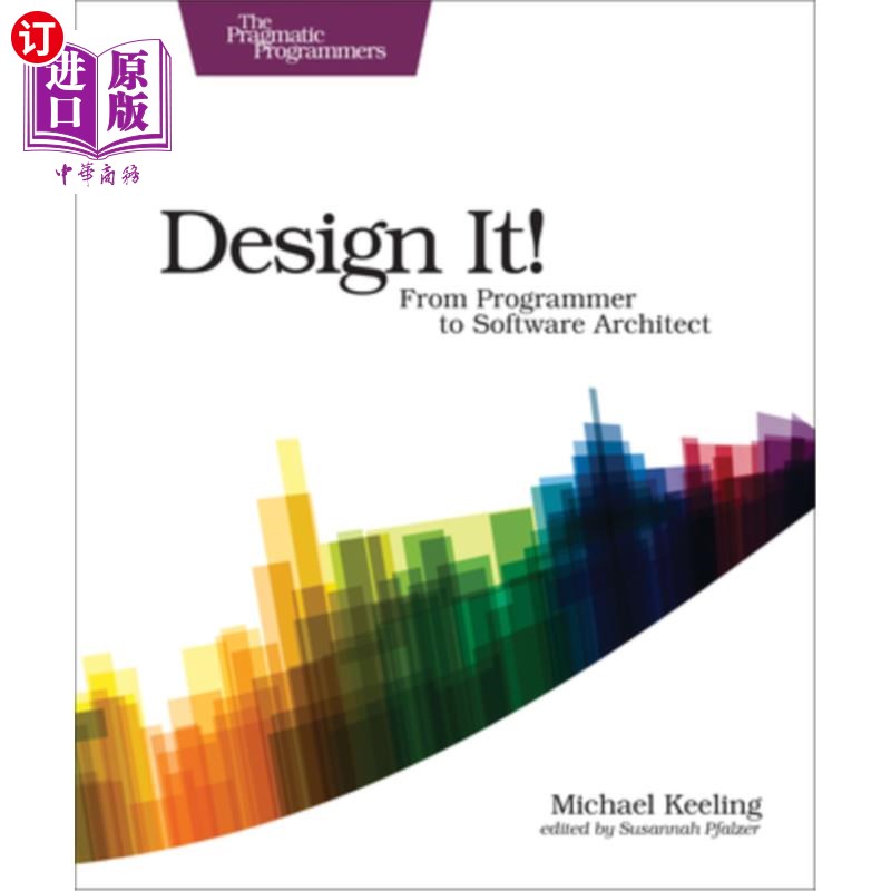 海外直订Design It!: From Programmer to Software Architect 设计它!:从程序员到软件架构师