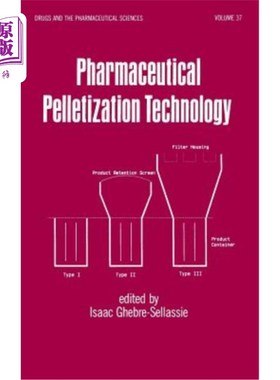 海外直订医药图书Pharmaceutical Pelletization Technology 药物造粒技术