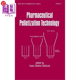 海外直订医药图书Pharmaceutical Pelletization Technology 药物造粒技术