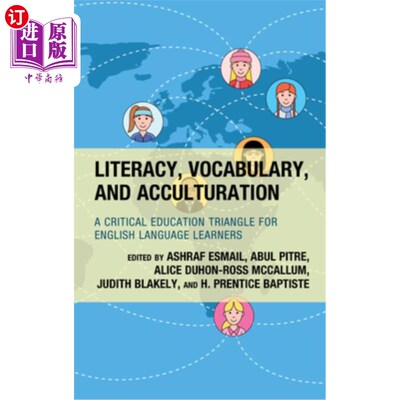 海外直订Literacy, Vocabulary, and Acculturation: A Critical Education Triangle for Engli 读写、词汇和文化适应:英语