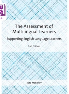 海外直订The Assessment of Multilingual Learners: Supporting English Language Learners The Assessmen