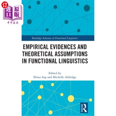 海外直订Empirical Evidences and Theoretical Assumptions in Functional Linguistics 功能语言学的经验证据与理论假设