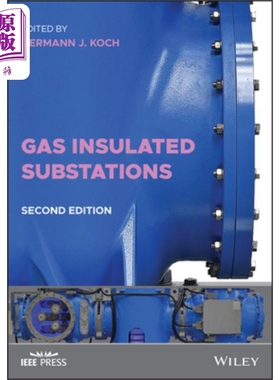 预售 气体绝缘变电站，第2版 Gas Insulated Substations, 2Nd Edition Hermann Koch 英文原版 中商原版