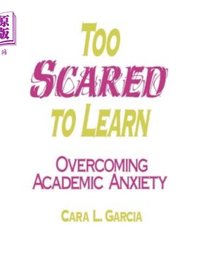 海外直订Too Scared to Learn: Overcoming Academic Anxiety 害怕学习：克服学业焦虑