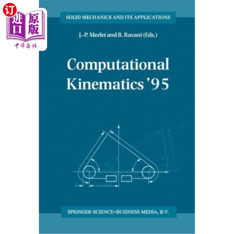 海外直订Computational Kinematics '95: Proceedings of the Second Workshop on Computationa 计算运动学'95:第二届计算运