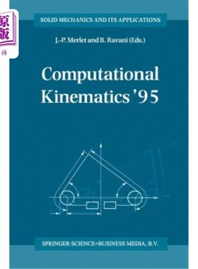 海外直订Computational Kinematics '95: Proceedings of the Second Workshop on Computationa 计算运动学'95:第二届计算运