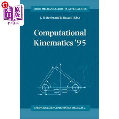 海外直订Computational Kinematics '95: Proceedings of the Second Workshop on Computationa 计算运动学'95:第二届计算运