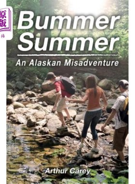 海外直订Bummer Summer: An Alaskan Misadventure 郁闷的夏天：阿拉斯加的不幸