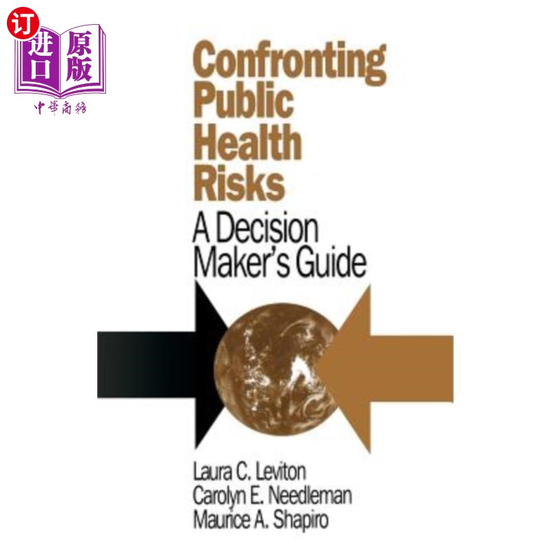 海外直订医药图书Confronting Public Health Risks: A Decision Maker′s Guide 应对公共卫生风险:决策者指南