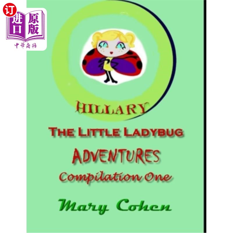 海外直订Hillary the Ladybug Adventures: Compilation One: Compilation One of Hillary the  希拉里瓢虫历险记：编撰一：