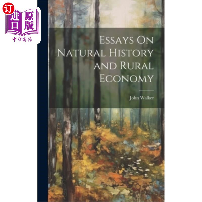 海外直订Essays On Natural History and Rural Economy 自然史与农村经济论文集