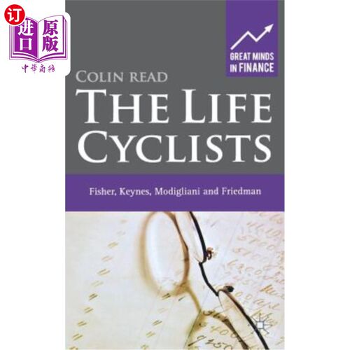 海外直订The Life Cyclists: Fisher, Keynes, Modigliani and Friedman - Founders of Persona 生命周期者：费舍尔、凯恩斯