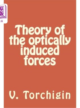海外直订Theory of the optically induced forces 光诱导力理论
