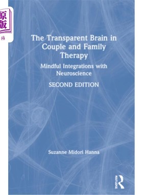 海外直订The Transparent Brain in Couple and Family Therapy: Mindful Integrations with Ne 夫妻和家庭治疗中的透明大脑