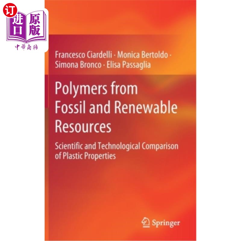 海外直订Polymers from Fossil and Renewable Resources: Scientific and Technological Compa 化石和可再生资源聚合物塑料性能