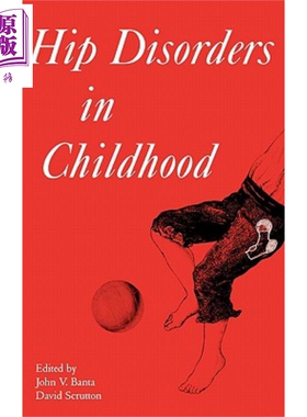 现货 儿童髋部障碍 Hip Disorders In Childhood 英文原版 John Banta David Scrutton 【中商原版】 Wiley