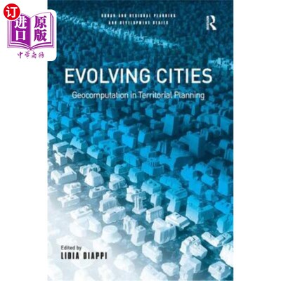 海外直订Evolving Cities: Geocomputation in Territorial Planning 演变中的城市：地域规划中的地理计算