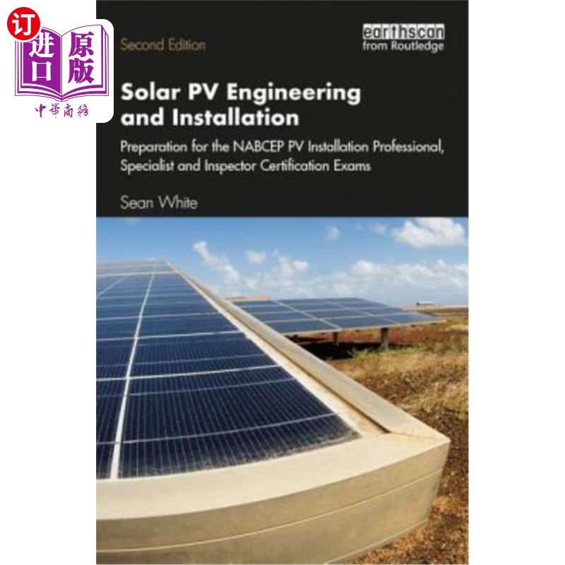 海外直订Solar Pv Engineering and Installation: Preparation for the Nabcep Pv Installatio 太阳能光伏工程和安装：准备