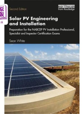 海外直订Solar Pv Engineering and Installation: Preparation for the Nabcep Pv Installatio 太阳能光伏工程和安装：准备