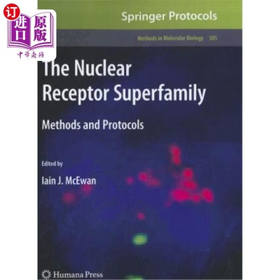 海外直订The Nuclear Receptor Superfamily: Methods and Protocols 核受体超家族:方法和协议
