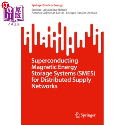 海外直订Superconducting Magnetic Energy Storage Systems (Smes) for Distributed Supply Ne 分布式供电超导磁储能系