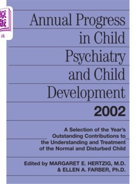 海外直订Annual Progress in Child Psychiatry and Child Development 2002 2002年儿童精神病学和儿童发展年度进展