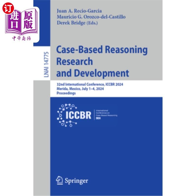 海外直订Case-Based Reasoning Research and Development: 32nd International Conference, Ic Case-Based