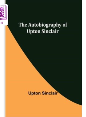 海外直订The Autobiography of Upton Sinclair 厄普顿·辛克莱自传