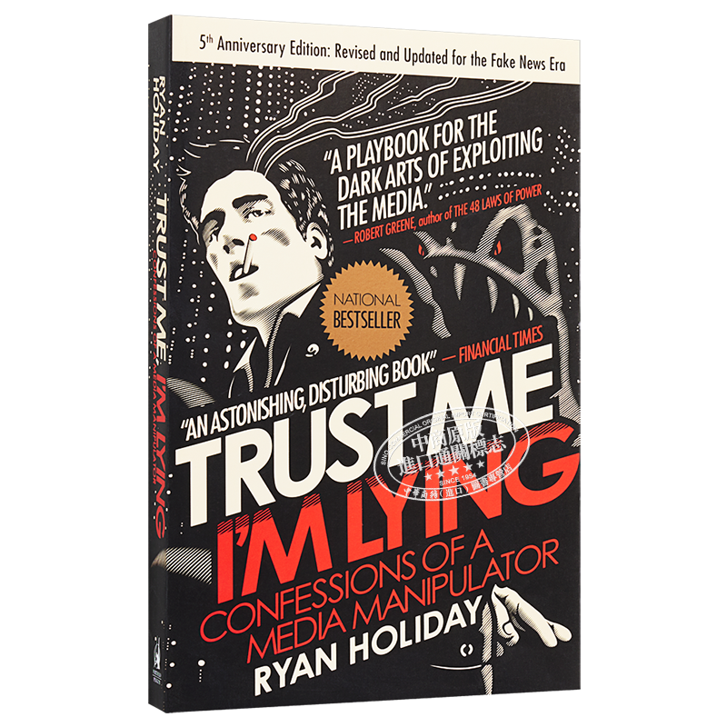 Trust Me, I'm Lying: Confessions of a Media Manipulator