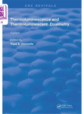 海外直订Thermoluminescence & Thermoluminescent Dosimetry 热释光&热释光剂量学