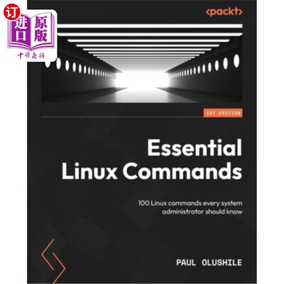 海外直订Essential Linux Commands: 100 Linux commands every system administrator should k Linux基本命令：