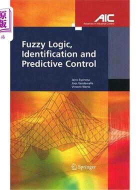海外直订Fuzzy Logic, Identification and Predictive Control 模糊逻辑、辨识与预测控制“，
