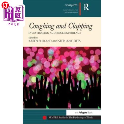 海外直订Coughing and Clapping: Investigating Audience Experience 咳嗽和拍手：调查观众体验