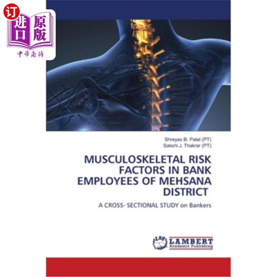 海外直订医药图书Musculoskeletal Risk Factors in Bank Employees of Mehsana District 梅哈萨纳地区银行员工肌肉骨骼危险