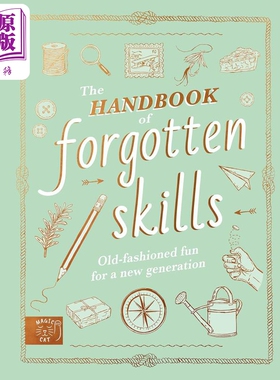 被遗忘的技能手册 The Handbook of Forgotten Skills 英文原版 30多种技能的历史和故事 进口儿童读物 精装童书【中商原版】